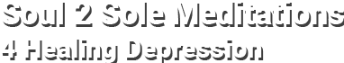 Soul 2 Sole Meditations